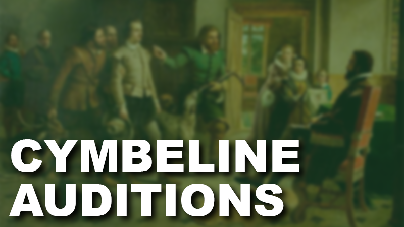 Auditions for "Cymbeline: A Comical Shakespeare Play"